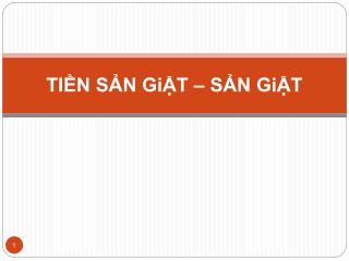 TIỀN SẢN GiẬT – SẢN GiẬT