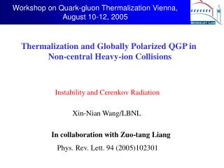 Workshop on Quark-gluon Thermalization Vienna, August 10-12, 2005