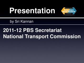 2011-12 PBS Secretariat National Transport Commission