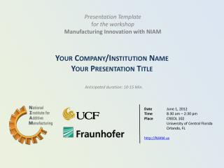 Presentation Template f or the workshop Manufacturing Innovation with NIAM