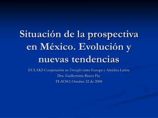 Situación de la prospectiva en México. Evolución y nuevas tendencias