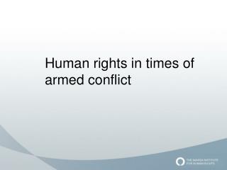 Human rights in times of armed conflict