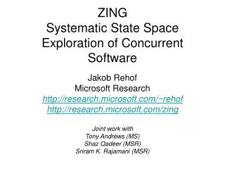ZING Systematic State Space Exploration of Concurrent Software