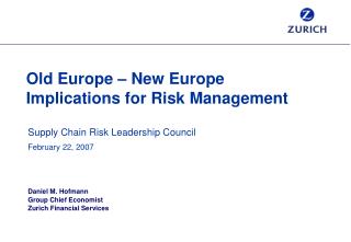 Old Europe – New Europe Implications for Risk Management