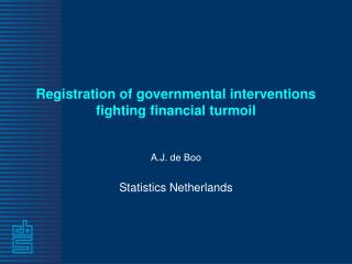 Registration of governmental interventions fighting financial turmoil