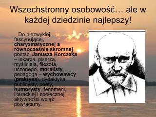 Wszechstronny osobowość… ale w każdej dziedzinie najlepszy!