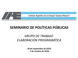 SEMINARIO DE POLÍTICAS PÚBLICAS GRUPO DE TRABAJO ELABORACIÓN PROGRAMÁTICA