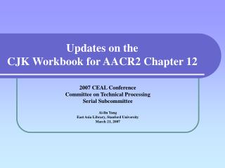 Updates on the CJK Workbook for AACR2 Chapter 12