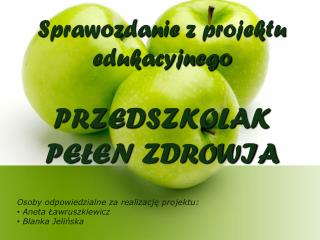 Sprawozdanie z projektu edukacyjnego PRZEDSZKOLAK PEŁEN ZDROWIA