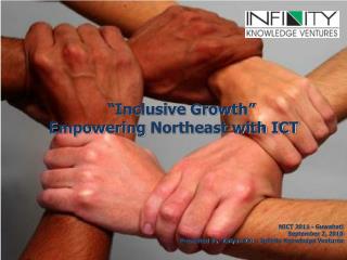 NICT 2011 - Guwahati September 2, 2010 Presented By: Kalyan Kar – Infinity Knowledge Ventures