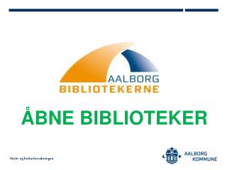 ÅBNE BIBLIOTEKER