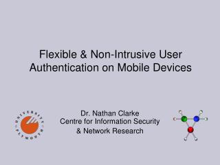 Flexible &amp; Non-Intrusive User Authentication on Mobile Devices