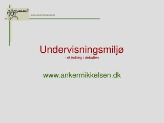 Undervisningsmiljø - et indlæg i debatten