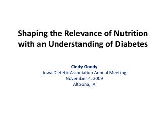 Shaping the Relevance of Nutrition with an Understanding of Diabetes