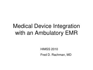 Medical Device Integration with an Ambulatory EMR