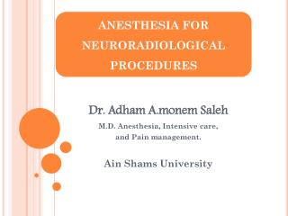 Dr. Adham A.monem Saleh M.D. Anesthesia, Intensive care, and Pain management.