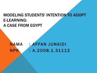 MODELING STUDENTS' INTENTION TO ADOPT E-LEARNING: A CASE FROM EGYPT