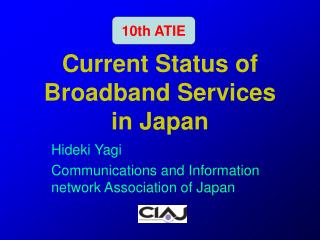 Current Status of Broadband Services in Japan