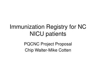 Immunization Registry for NC NICU patients