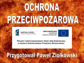 OCHRONA PRZECIWPOŻAROWA