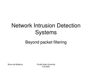 Network Intrusion Detection Systems