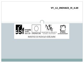VY_12_INOVACE_Vl_4.69