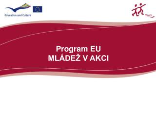 Program EU MLÁDEŽ V AKCI