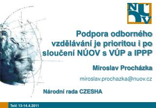 Podpora odborného vzdělávání je prioritou i po sloučení NÚOV s VÚP a IPPP Miroslav Procházka