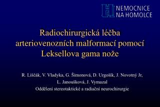 Radiochirurgická léčba arteriovenozních malformací pomocí Leksellova gama nože