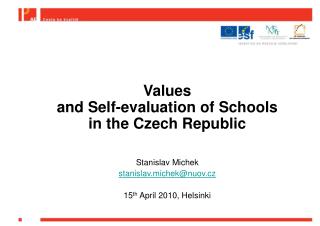 Values and Self-evaluation of Schools in the Czech Republic Stanislav Michek