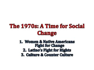 The 1970s: A Time for Social Change