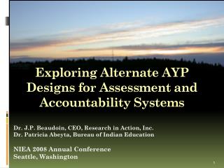 Exploring Alternate AYP Designs for Assessment and Accountability Systems