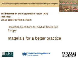 Reception Conditions for Asylum Seekers in Europe materials for a better practice