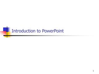 Introduction to PowerPoint