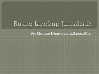 Ruang Lingkup Jurnalistik