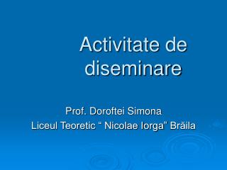 Activitate de diseminare