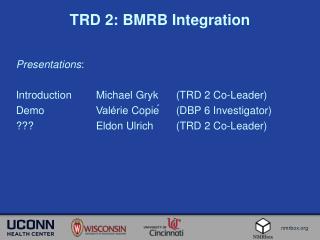 TRD 2: BMRB Integration