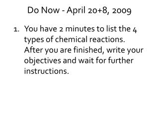 Do Now - April 20+8, 2009