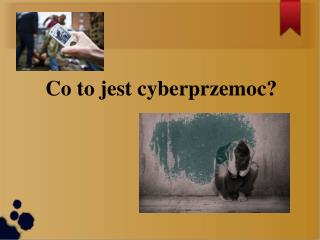 Co to jest cyberprzemoc?