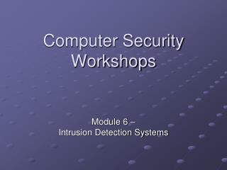 Computer Security Workshops