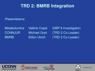 TRD 2: BMRB Integration