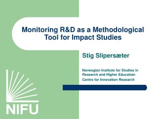 Monitoring R&amp;D as a Methodological Tool for Impact Studies