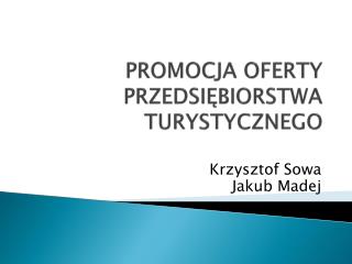 PROMOCJA OFERTY PRZEDSIĘBIORSTWA TURYSTYCZNEGO