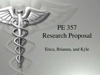 PE 357 Research Proposal