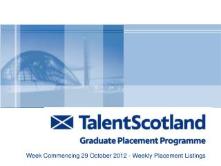 Week Commencing 29 October 2012 - Weekly Placement Listings