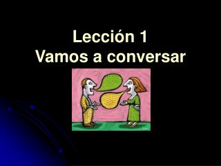 Lección 1 Vamos a conversar