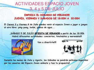 ACTIVIDADES ESPACIO JOVEN 3, 4 y 5 DE JULIO