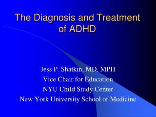 The Diagnosis and Treatment of ADHD