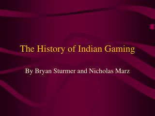 The History of Indian Gaming