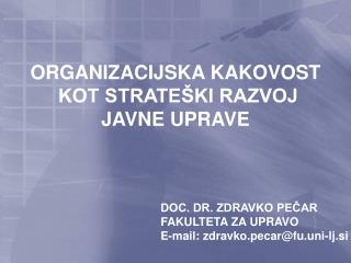 ORGANIZACIJSKA KAKOVOST KOT STRATEŠKI RAZVOJ JAVNE UPRAVE